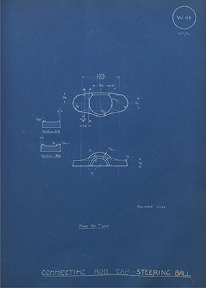 Ford Motor Co - Henry Ford Sons - Fordson T-254 Connecting Rod Cap - Steering Ball WH Tildesley Forging Technical Drawing