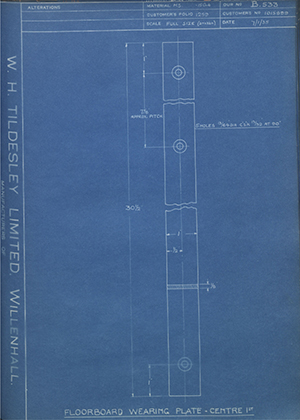 Vauxhall Motors LTD 1015899 Floorboard Wearing Plate - Centre 1st WH Tildesley Forging Technical Drawing